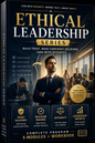 Ethical Leadership Training – Complete 5 Module Program + Workbook for Building Trust & Integrity