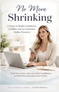 No More Shrinking – 5 Steps to Build Confidence, Visibility, and an Authentic Online Presence